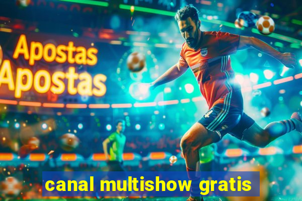 canal multishow gratis